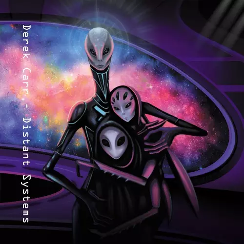 DEREK CARR / DISTANT SYSTEMS