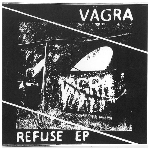 VAGRA / REFUSE EP (7")