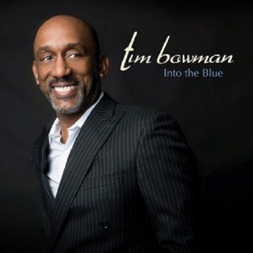 TIM BOWMAN / INTO THE BLUE