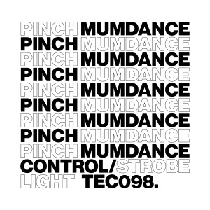 PINCH & MUMDANCE / CONTROL/STROBE LIGHT