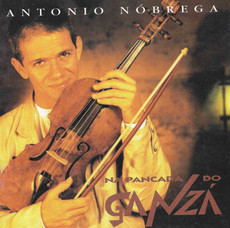 ANTONIO NOBREGA / アントニオ・ノブレーガ / NA PANCADA DO GANZA
