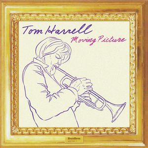 TOM HARRELL / トム・ハレル / Moving Picture