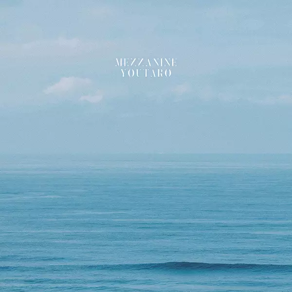 YOUTARO / MEZZANINE "LP"