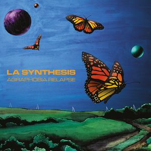 LA SYNTHESIS / AGRAPHOBIA RELAPSE