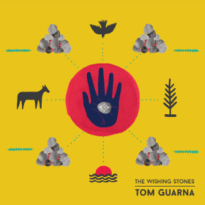 TOM GUARNA / トム・グアルナ / Wishing Stones