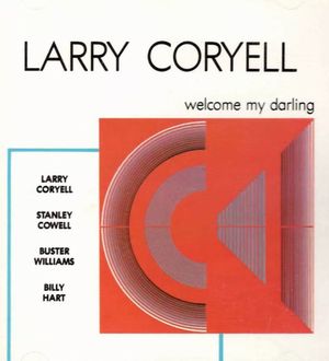 LARRY CORYELL / ラリー・コリエル / Welcome My Darling 