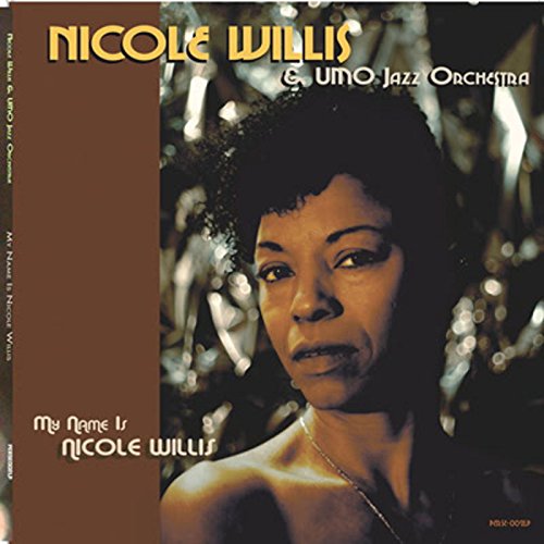 NICOLE WILLIS & UMO JAZZ ORCHESTRA / MY NAME IS NICOLE WILLIS(CD)