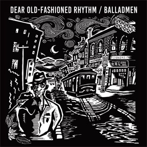 BALLADMEN / Dear Old-Fashioned Rhythm (LP)