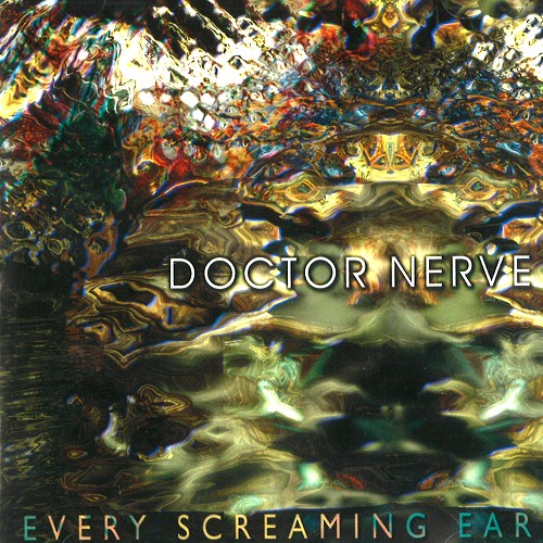 DOCTOR NERVE / ドクター・ナーヴ / EVERY SCREAMING EAR