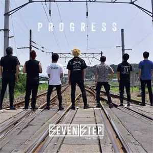 SEVEN STEP / PROGRESS