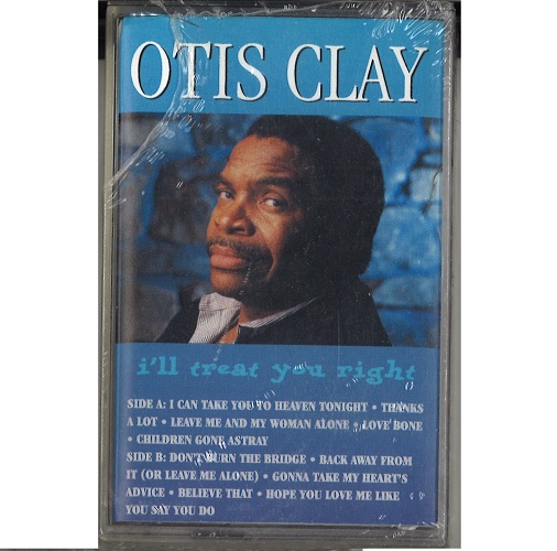 OTIS CLAY / オーティス・クレイ / I'LL TREAT YOU RIGHT