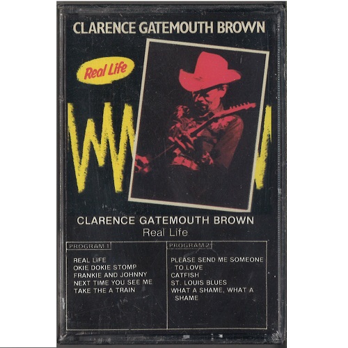 CLARENCE GATEMOUTH BROWN / クラレンス・ゲイトマウス・ブラウン / REAL LIFE