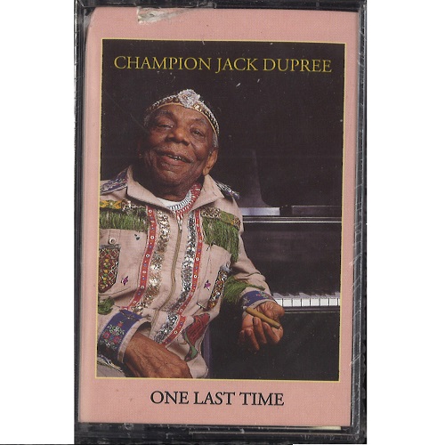 CHAMPION JACK DUPREE / チャンピオン・ジャック・デュプリー / ONE LAST TIME( CASSETTE )