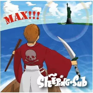 Sleeping Sub / MAX