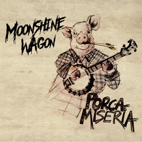 MOONSHINE WAGON / PORCA MISERIA (LP)