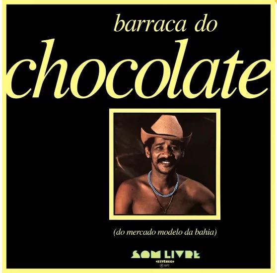CHOCOLATE DA BAHIA / ショコラッチ・ダ・バイーア / BARRACA DO CHOCOLATE