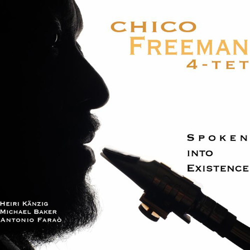 CHICO FREEMAN / チコ・フリーマン / Spoken Into Existence