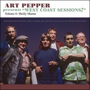 ART PEPPER / アート・ペッパー / Art Pepper Presents West Coast Sessions 6: Shelly Manne
