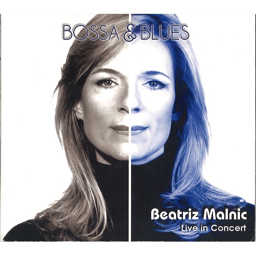 BEATRIZ MALNIC / ベアトリス・マルニッキ / BOSSA & BLUES LIVE IN CONCERT