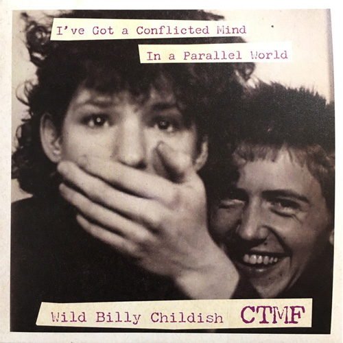 WILD BILLY CHILDISH & CTMF / I'VE GOT A CONFLICTED MIND (7")