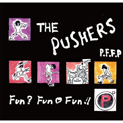 THE PUSHERS (JPN/PUNK) / P.F.F.P