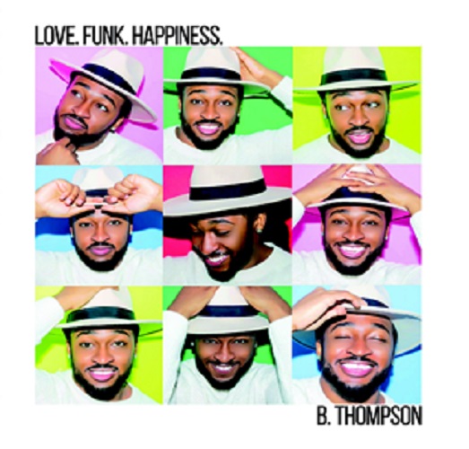 B.THOMPSON / B・トンプソン / LOVE. FUNK. HAPPINESS.