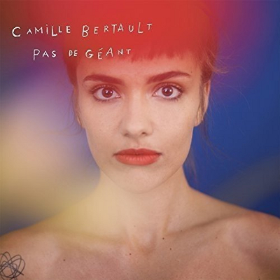 CAMILLE BERTAULT / カミーユ・ベルトー / Pas De Geant