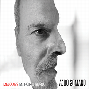 ALDO ROMANO / アルド・ロマーノ / Melodies en Noir et Blanc