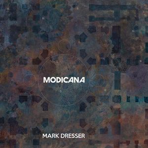 MARK DRESSER / マーク・ドレッサー / MODICANA / MODICANA