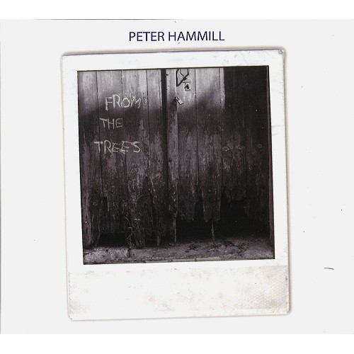 PETER HAMMILL / ピーター・ハミル / FROM THE TREES
