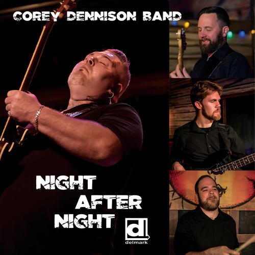 COREY DENNISON BAND / NIGHT AFTER NIGHT