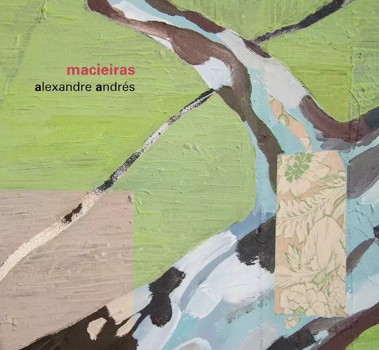 ALEXANDRE ANDRES / アレシャンドリ・アンドレス / MACIEIRAS