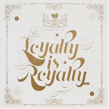 MASTA KILLA / マスタ・キラー / LOYALTY IS ROYALTY