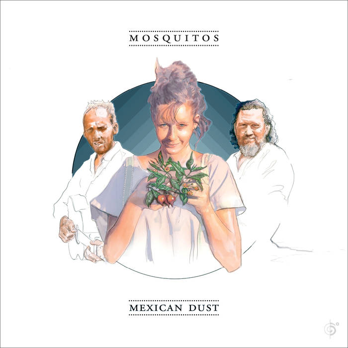 MOSQUITOS / モスキートス / MEXICAN DUST