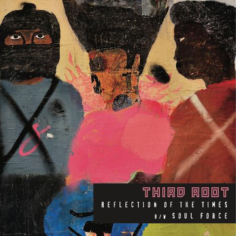 THIRD ROOT / REFLECTION OF THE TIMES B/W SOUL FORCE 7"