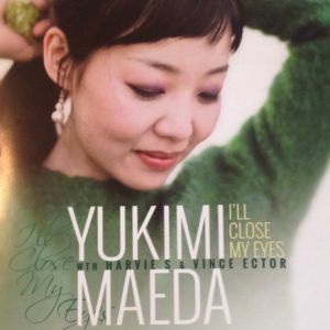 YUKIMI MAEDA / 前田幸美 / I'll Close My Eyes / アイル・クローズ・マイ・アイズ