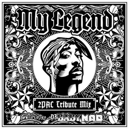 DJ BABY MAD / My Legend -2Pac Tribute Mix-