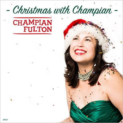 CHAMPIAN FULTON / チャンピアン・フルトン / Christmas With Champian
