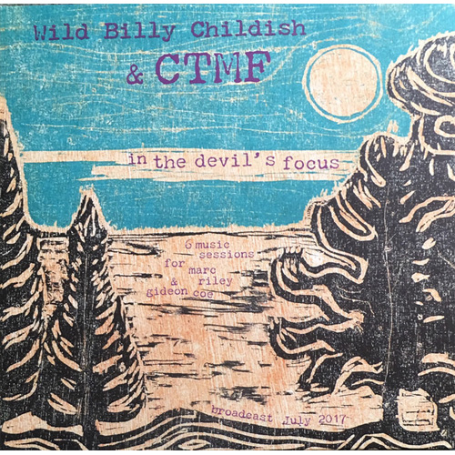 WILD BILLY CHILDISH & CTMF / IN THE DEVIL'S FOCUS (10")