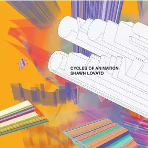 SHAWN LOVATO / シャーン・ロヴァート / Cycles of Animation