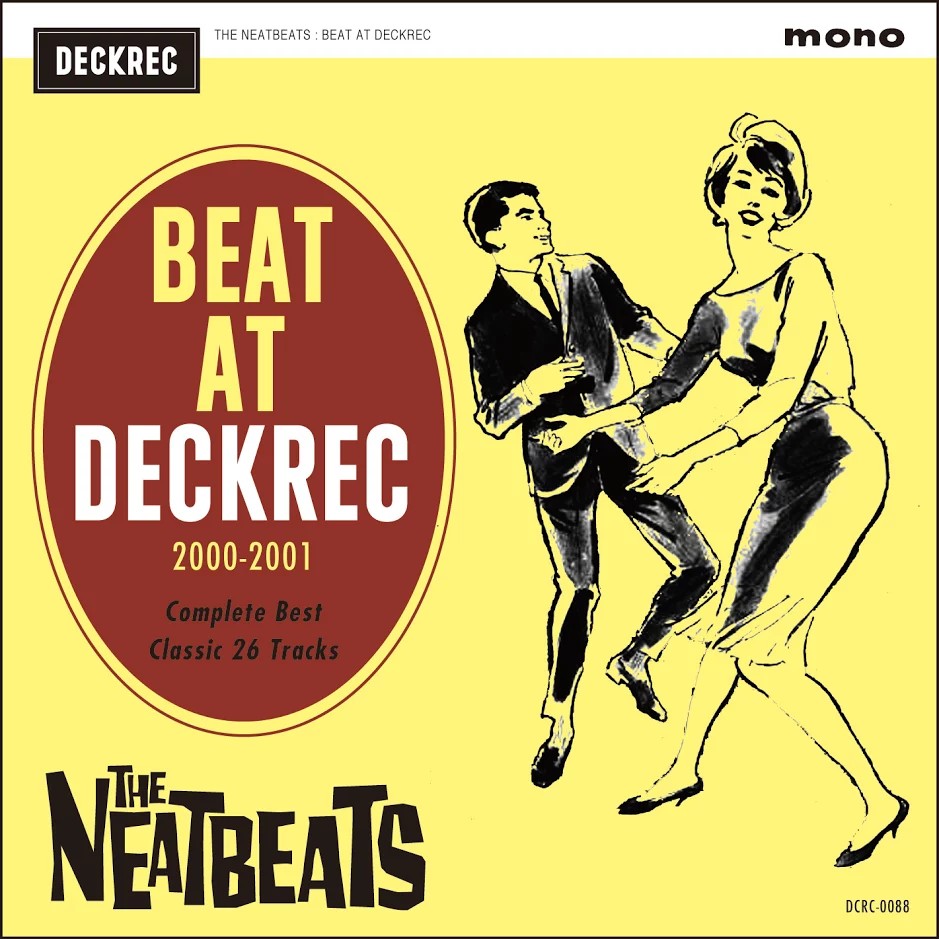 THE NEATBEATS / ザ・ニートビーツ / BEAT AT DECKREC ~2000 - 2001 COMPLETE BEST~