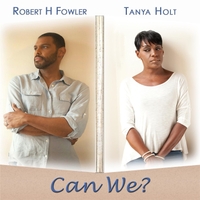 ROBERT H FOWLER & TANYA HOLT / CAN WE?(CD-R)