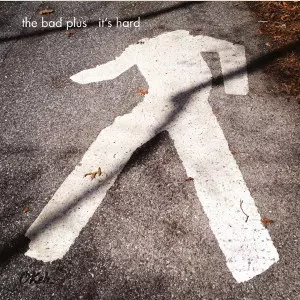 The Bad Plus CD まとめ Amazon.co.jp: The Bad Plus: ミュージック