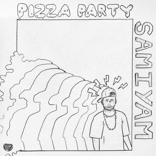 SAMIYAM / PIZZA PARTY "LP"