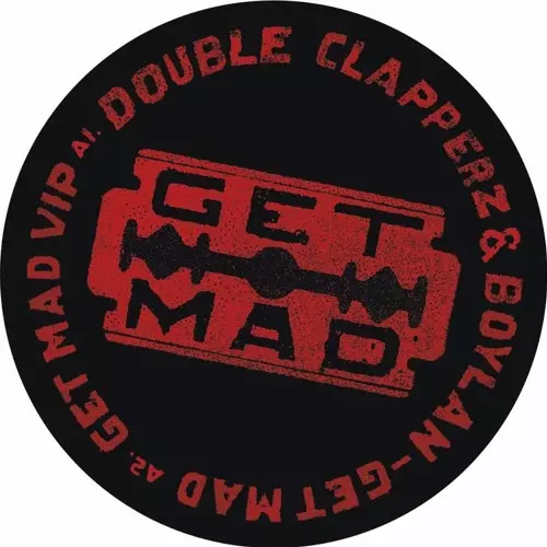 DOUBLE CLAPPERZ & BOYLAN / GET MAD EP