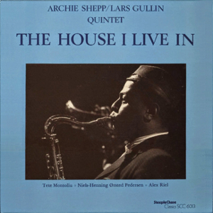 ARCHIE SHEPP / アーチー・シェップ / The House I Live In / ザ・ハウス・アイ・リヴ・イン