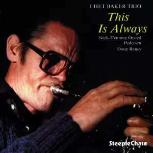ジャズレコード　チェットベイカー/This is Always Chet Baker Trio, Chet Baker, Niels-Henning Orsted Pedersen