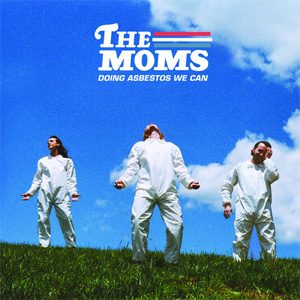 THE MOMS / DOING ASBESTOS WE CAN (国内盤仕様)