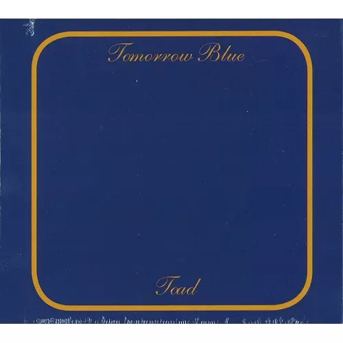 TOAD / トード / TOMORROW BLUE: DIGIPACK - 2017 DIGITAL REMASTER