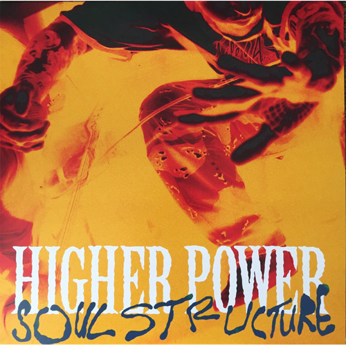 HIGHER POWER / SOUL STRUCTURE (LP)